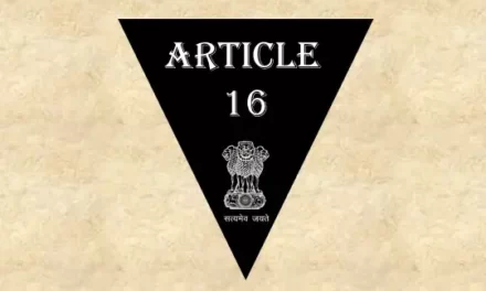 Article 16 Explained in Hindi [अनुच्छेद 16]