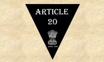 अनुच्छेद 20 – भारतीय संविधान [व्याख्या सहित]