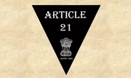 अनुच्छेद 21 – भारतीय संविधान [व्याख्या सहित]