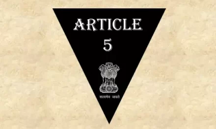 Article 5 Explained in Hindi [अनुच्छेद 5]