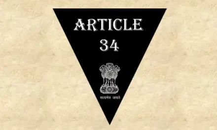 अनुच्छेद 34  – भारतीय संविधान [व्याख्या सहित]