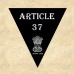 Article 37 Explained in Hindi [अनुच्छेद 37]