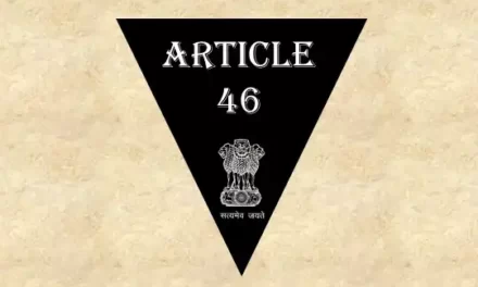 Article 46 Explained in Hindi [अनुच्छेद 46]