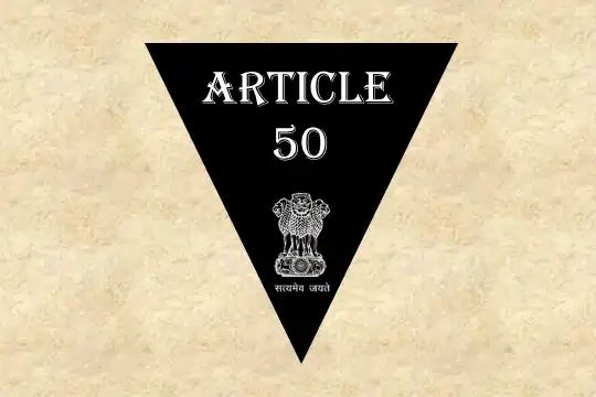 Article 50 Explained in Hindi [अनुच्छेद 50]