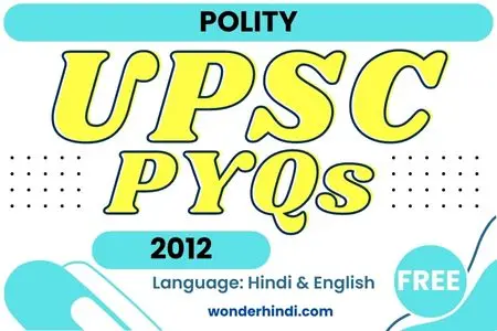 UPSC Polity PYQs 2012 