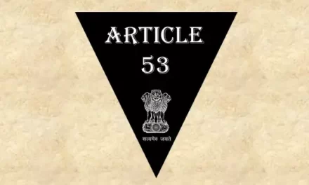 Article 53 Explained in Hindi [अनुच्छेद 53]