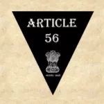 Article 56 Explained in Hindi [अनुच्छेद 56]