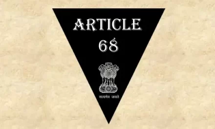 Article 68 Explained in Hindi [अनुच्छेद 68]