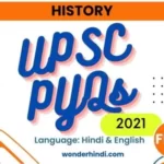 UPSC History PYQs 2021 [Hindi/English]