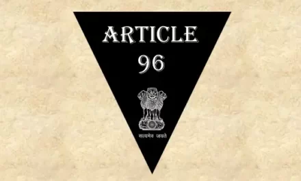 Article 96 Explained in Hindi [अनुच्छेद 96]