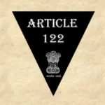Article 122 Explained in Hindi [à¤…à¤¨à¥�à¤šà¥�à¤›à¥‡à¤¦ 122]