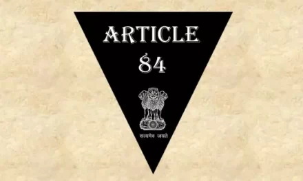 Article 84 Explained in Hindi [अनुच्छेद 84]