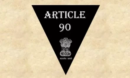 Article 90 Explained in Hindi [अनुच्छेद 90]