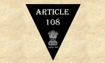 Article 108 Explained in Hindi [अनुच्छेद 108]