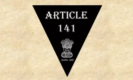 Article 141 Explained in Hindi [अनुच्छेद 141]