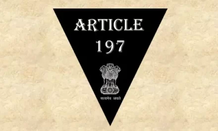 Article 197 of the Constitution | अनुच्छेद 197 व्याख्या