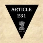 Article 231 of the Constitution | अनुच्छेद 231 व्याख्या