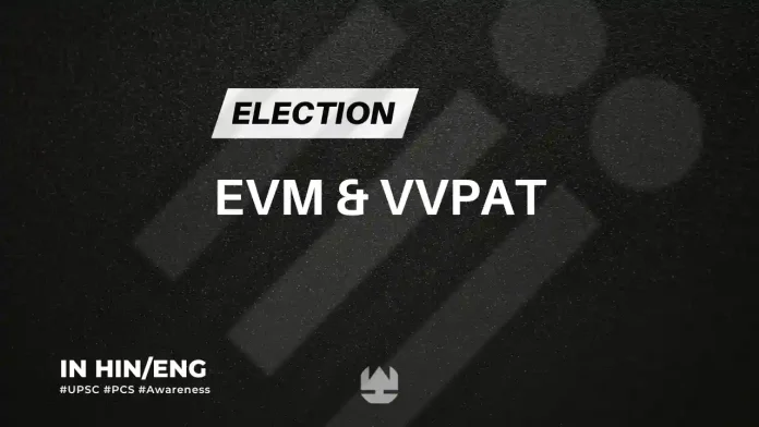 EVM and VVPAT